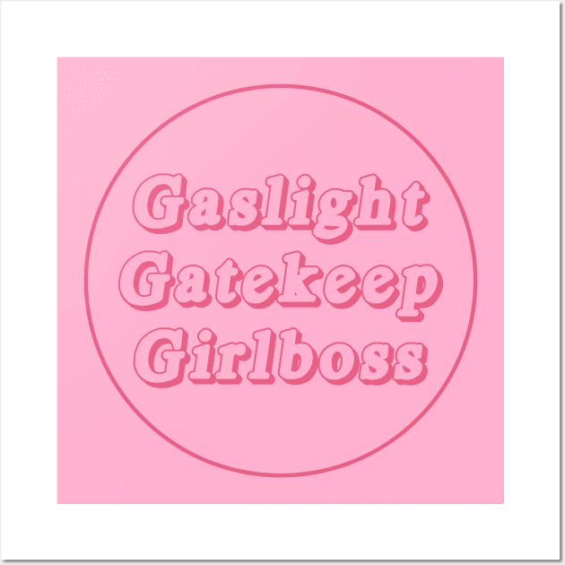 Gaslight Gatekeep Girlboss Wall Art by Football from the Left